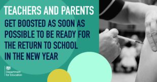 Teachers and parents: Get Boosted Now to be ready for the return to schools and colleges in January