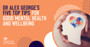 Dr Alex George's five top tips for good mental health and wellbeing