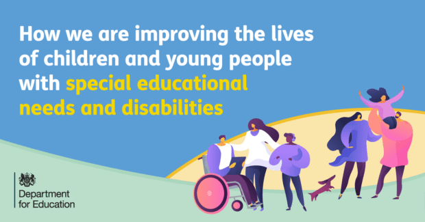 How we are improving the lives of children and young people with special educational needs and disabilities
