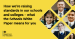 How we’re raising standards in our schools and colleges – what the ...