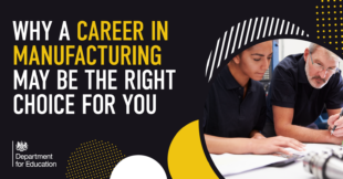 Why a career in manufacturing may be the right choice for you