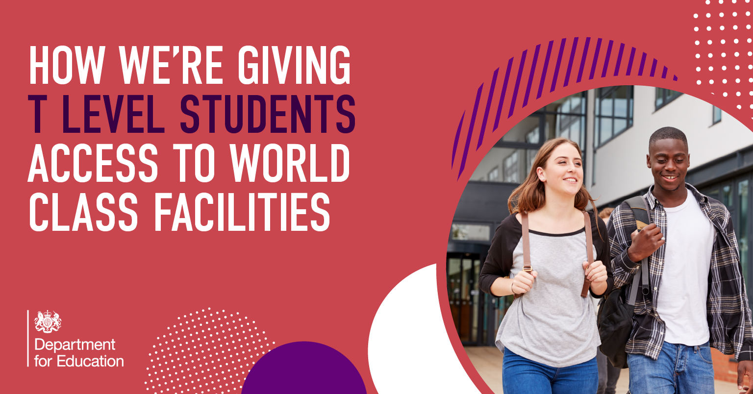 How we’re giving T Level students access to world class facilities ...