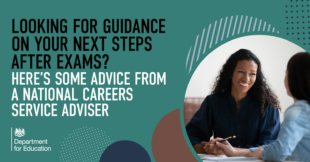 Looking for guidance on your next steps after exams? Here’s some advice from a National Careers Service adviser