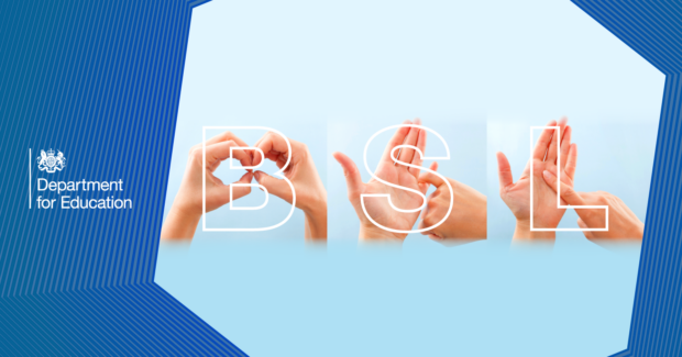 A blue background with the Department for Education Logo and three hands signing the letters B S L