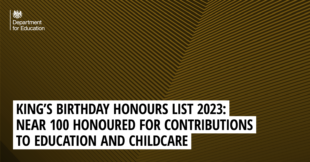 King’s birthday honours list 2023: Near 100 honoured for contributions to education and childcare