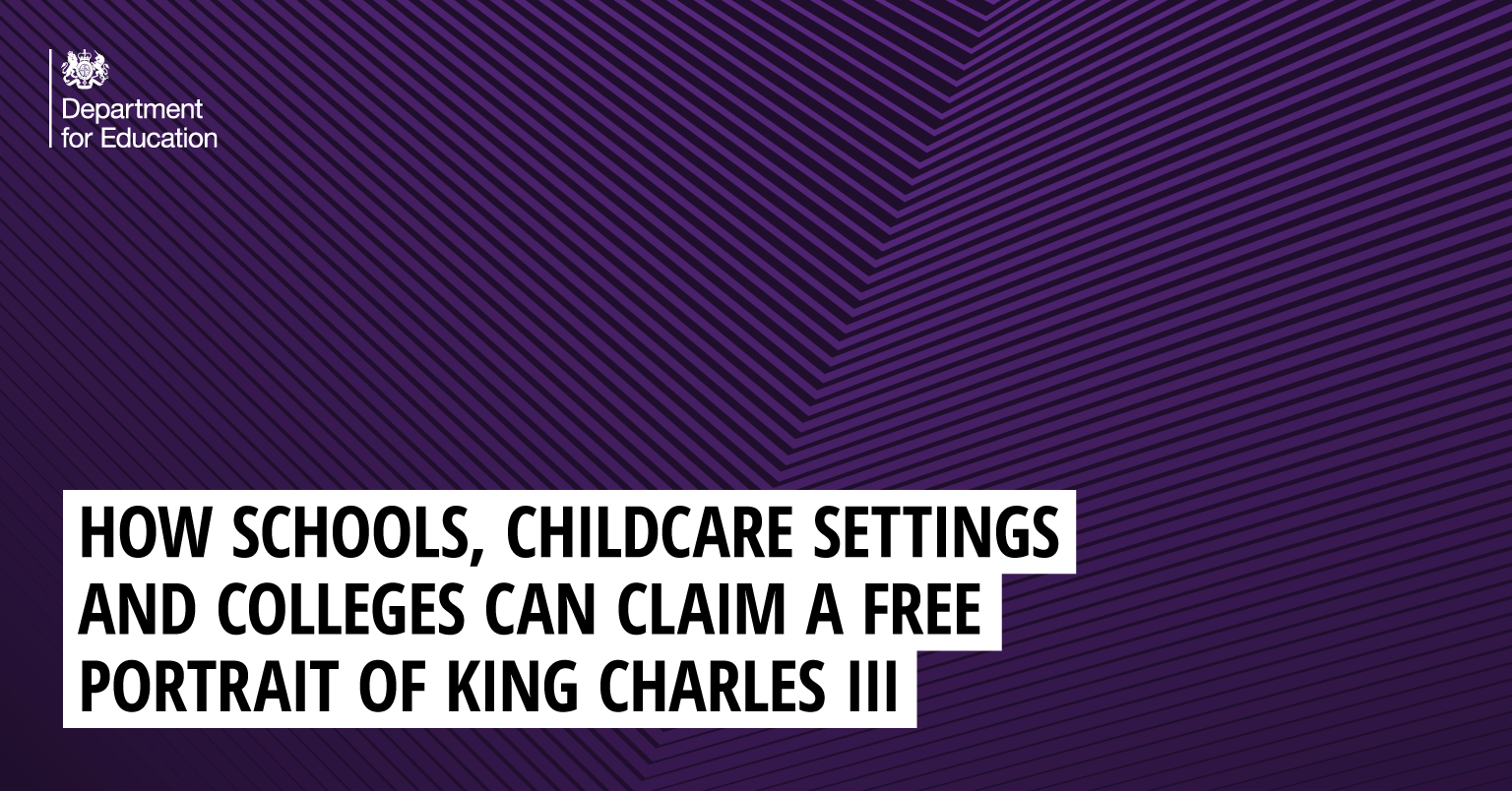 How schools, childcare settings and colleges can claim a free portrait of King Charles III  